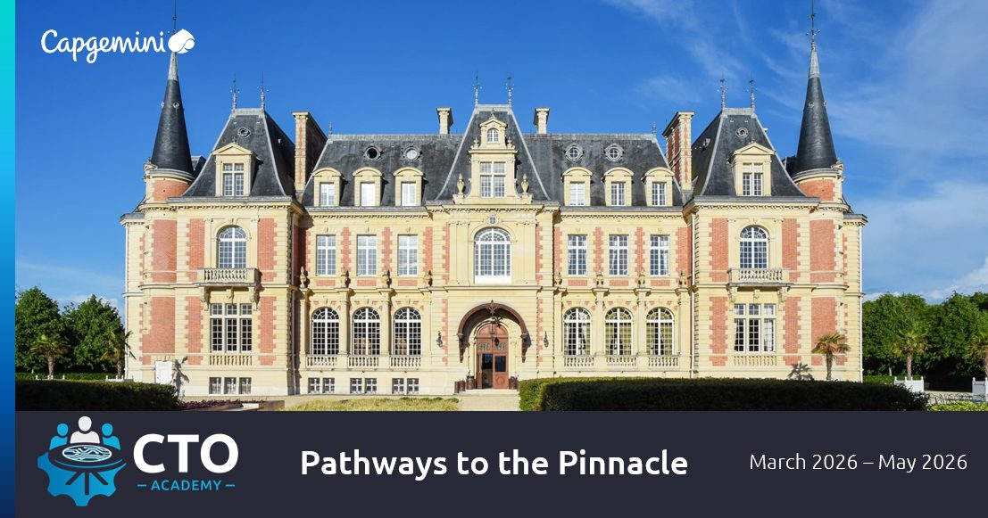 Capgemini CTO Academy 2026 · Pathways to the Pinnacle